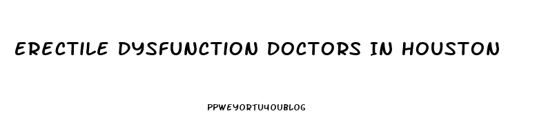 Erectile Dysfunction Doctors In Houston