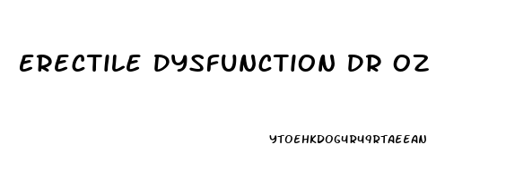 Erectile Dysfunction Dr Oz
