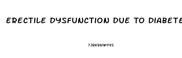 Erectile Dysfunction Due To Diabetes Treatment