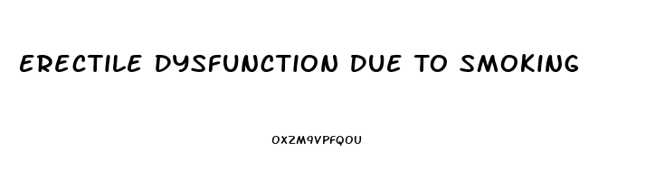 Erectile Dysfunction Due To Smoking