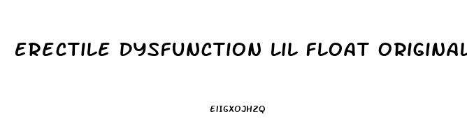 Erectile Dysfunction Lil Float Original