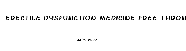 Erectile Dysfunction Medicine Free Thrones Life