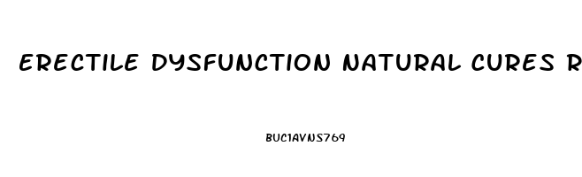 Erectile Dysfunction Natural Cures Reviews