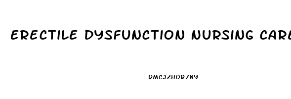 Erectile Dysfunction Nursing Care