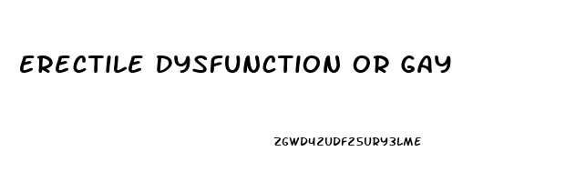 Erectile Dysfunction Or Gay