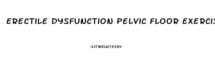 Erectile Dysfunction Pelvic Floor Exercises For Men Pictures