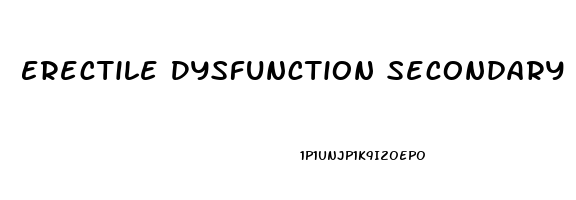 Erectile Dysfunction Secondary To Hypertension