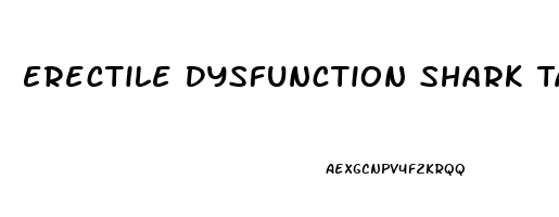 Erectile Dysfunction Shark Tank