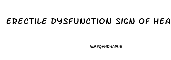 Erectile Dysfunction Sign Of Heart Disease