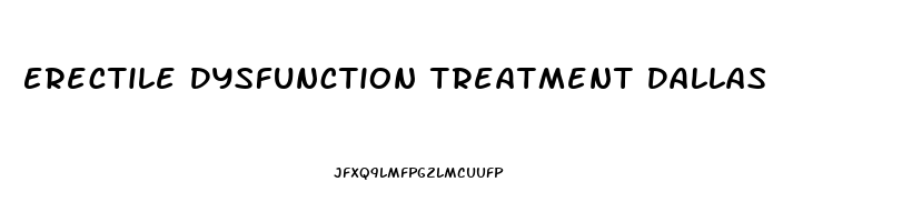 Erectile Dysfunction Treatment Dallas