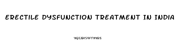 Erectile Dysfunction Treatment In India