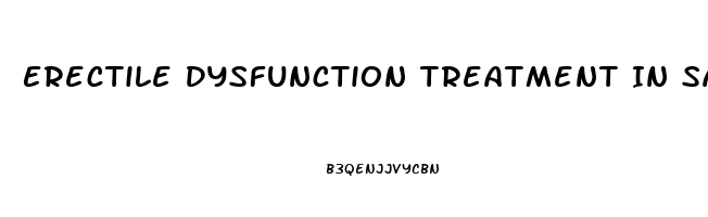 Erectile Dysfunction Treatment In Saudi Arabia