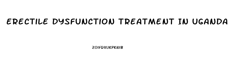 Erectile Dysfunction Treatment In Uganda