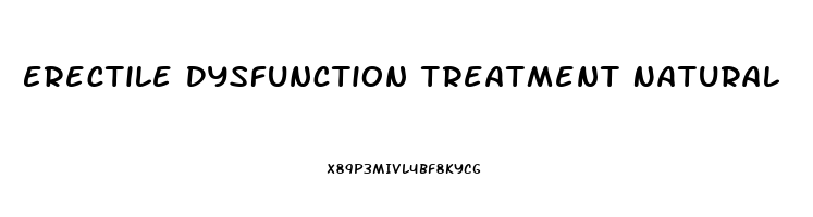 Erectile Dysfunction Treatment Natural