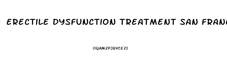 Erectile Dysfunction Treatment San Francisco