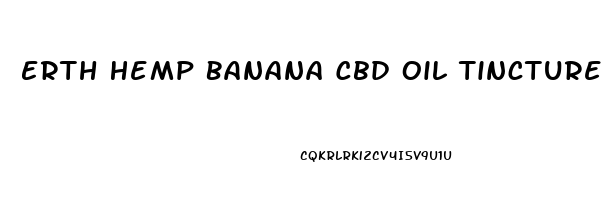 Erth Hemp Banana Cbd Oil Tincture