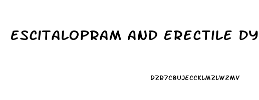 Escitalopram And Erectile Dysfunction