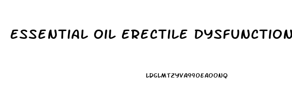 Essential Oil Erectile Dysfunction