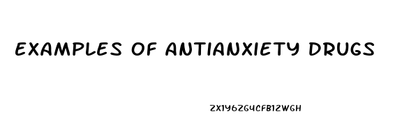 Examples Of Antianxiety Drugs