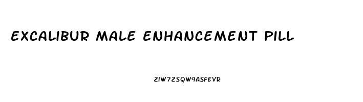 Excalibur Male Enhancement Pill