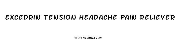 Excedrin Tension Headache Pain Reliever