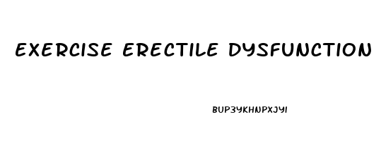 Exercise Erectile Dysfunction Reddit