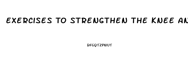 Exercises To Strengthen The Knee And Relieve Pain