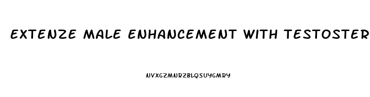 Extenze Male Enhancement With Testosterone Boost