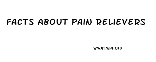 Facts About Pain Relievers