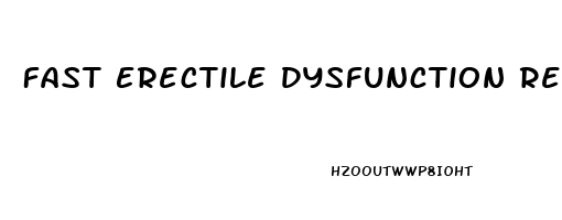 Fast Erectile Dysfunction Remedies