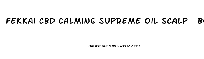 Fekkai Cbd Calming Supreme Oil Scalp  Body