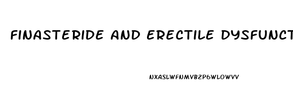 Finasteride And Erectile Dysfunction