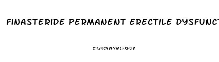 Finasteride Permanent Erectile Dysfunction