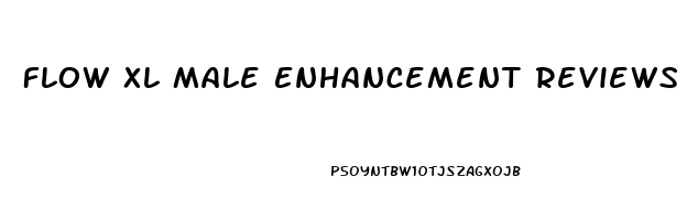 Flow Xl Male Enhancement Reviews