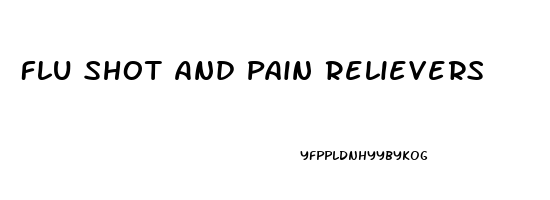 Flu Shot And Pain Relievers