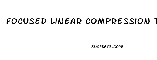 Focused Linear Compression Therapy For Erectile Dysfunction