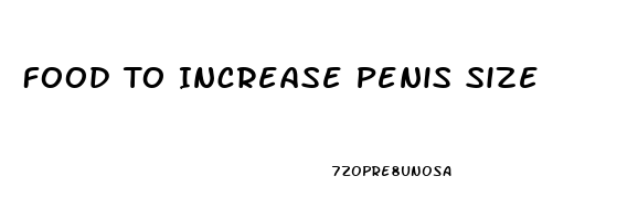 Food To Increase Penis Size