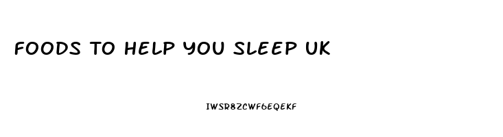 Foods To Help You Sleep Uk