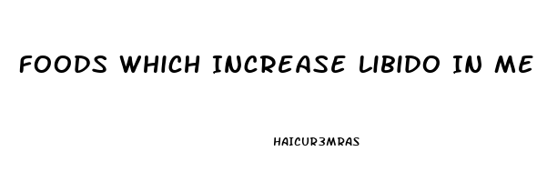 Foods Which Increase Libido In Men