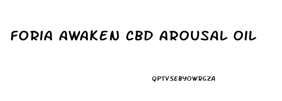 Foria Awaken Cbd Arousal Oil