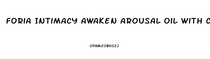 Foria Intimacy Awaken Arousal Oil With Cbd