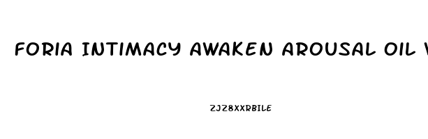 Foria Intimacy Awaken Arousal Oil With Cbd