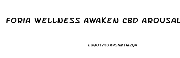 Foria Wellness Awaken Cbd Arousal Oil