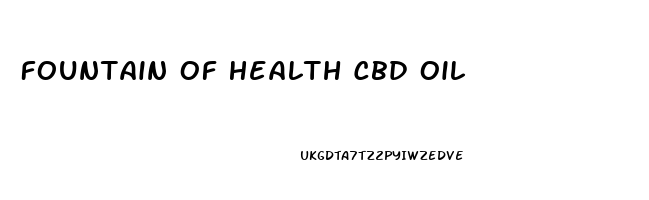 Fountain Of Health Cbd Oil