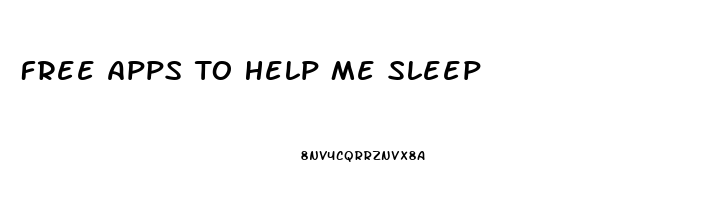Free Apps To Help Me Sleep