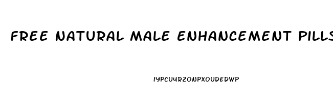 Free Natural Male Enhancement Pills