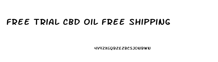 Free Trial Cbd Oil Free Shipping