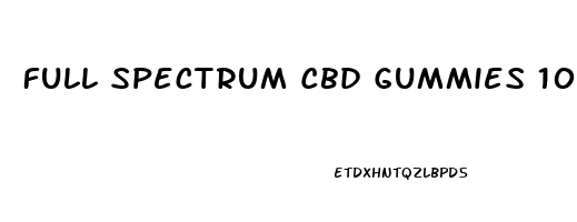 Full Spectrum Cbd Gummies 1000mg