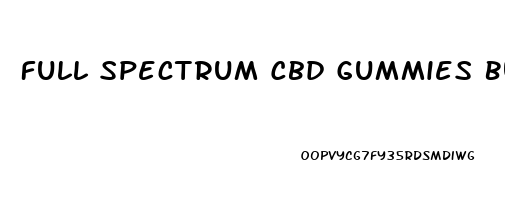 Full Spectrum Cbd Gummies Bulk