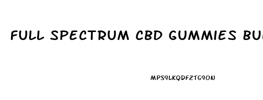 Full Spectrum Cbd Gummies Bulk